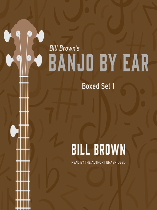 Title details for Banjo by Ear Box Set 1 by Bill Brown Jr. - Wait list